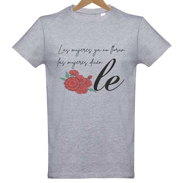 Camiseta Las mujeres ya no lloran, las mujeres...