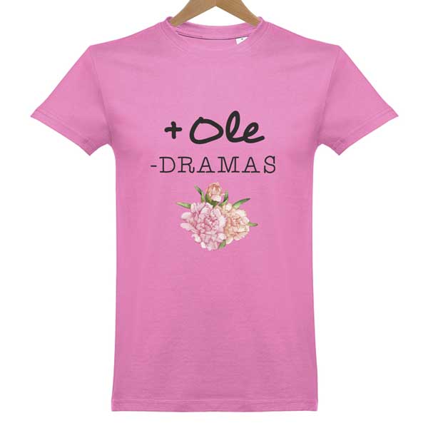 Camiseta Más ole y menos dramas