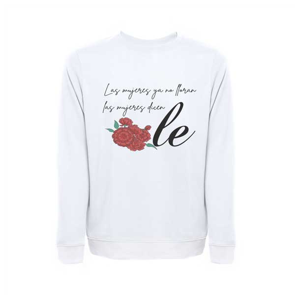 Sweatshirt Si tú me dices Ole lo dejo todo