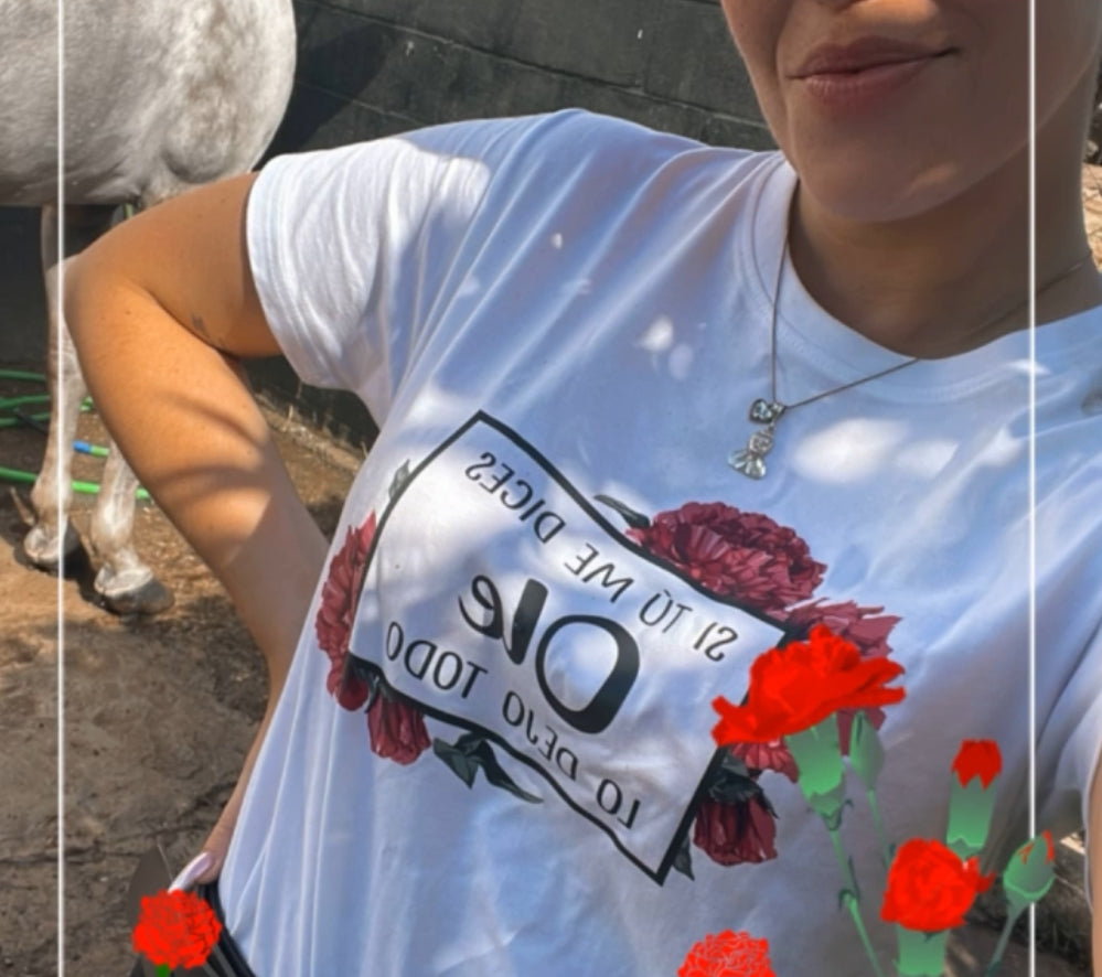 Camiseta Si tú me dices Ole lo dejo todo