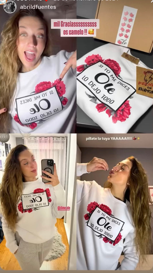 Sudadera Si tú me dices Ole lo dejo todo