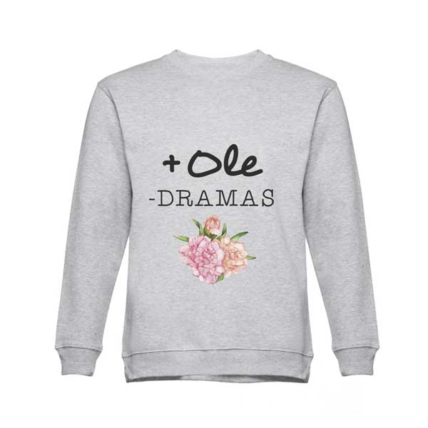 Sudadera mas ole menos dramas