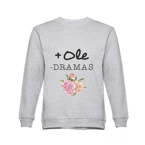 Sudadera mas ole menos dramas