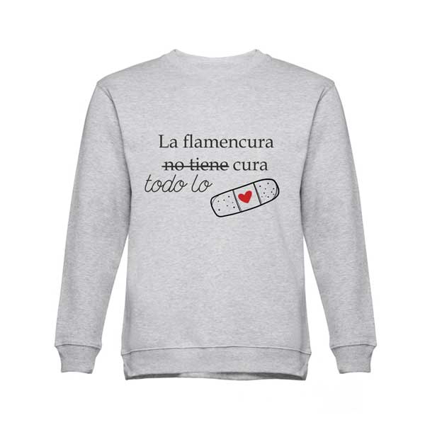 La flamencura todo lo cura sudadera